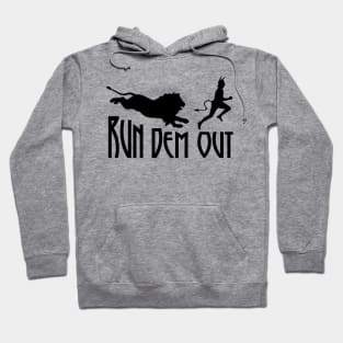 Run Dem Out Hoodie